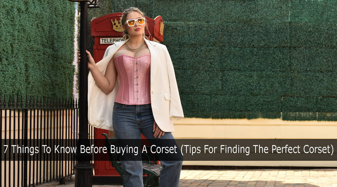 7 Things To Know Before Buying A Corset (Tips For Finding The Perfect Corset)