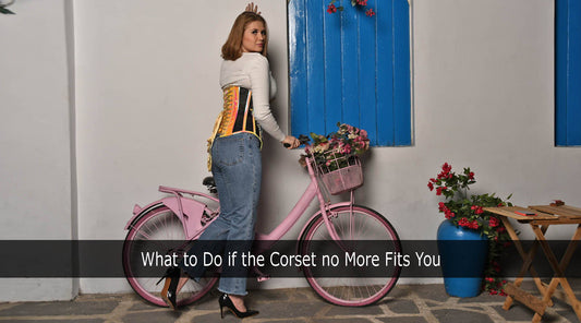 What to Do if the Corset no More Fits You?